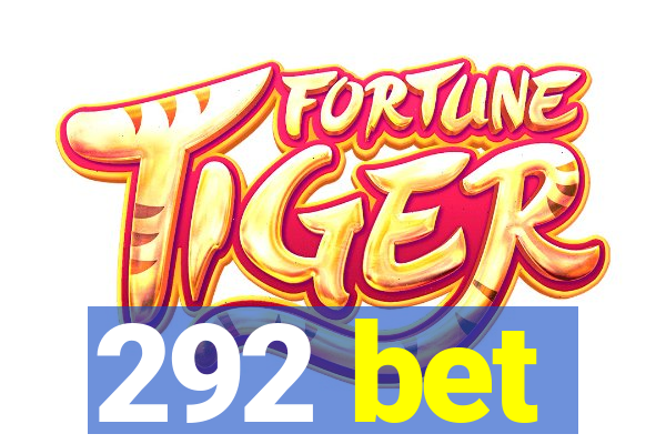 292 bet